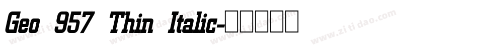 Geo 957 Thin Italic字体转换